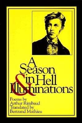 A Season in Hell & Illuminations by Arthur Rimbaud