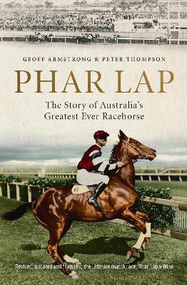 Phar Lap: The Story of Australia's Greatest Ever Racehorse book