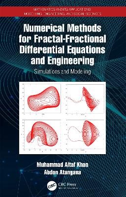 Numerical Methods for Fractal-Fractional Differential Equations and Engineering: Simulations and Modeling by Muhammad Altaf Khan