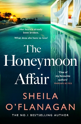 The Honeymoon Affair: Don't miss the gripping and romantic new contemporary novel from No. 1 bestselling author Sheila O'Flanagan! book