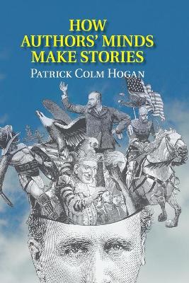 How Authors' Minds Make Stories book