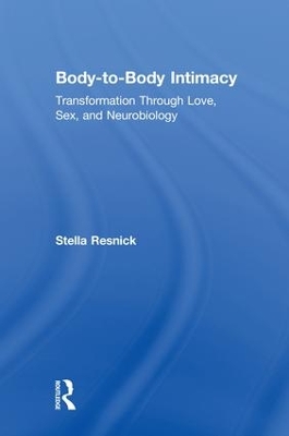 Body-to-Body Intimacy by Stella Resnick