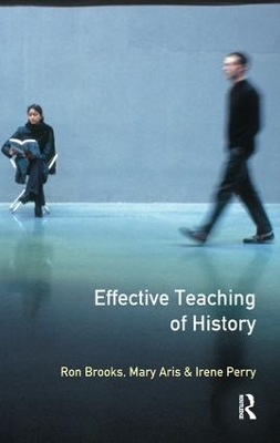 The Effective Teaching of History, The by Ron Brooks