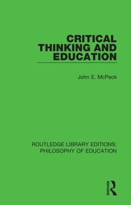 Critical Thinking and Education by John E. McPeck