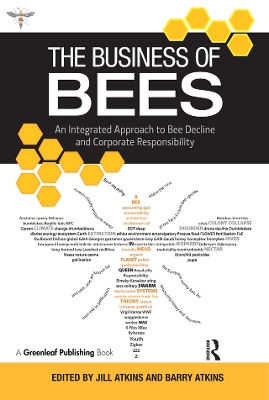 The Business of Bees: An Integrated Approach to Bee Decline and Corporate Responsibility by Jill Atkins