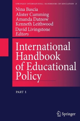 International Handbook of Educational Policy by Nina Bascia