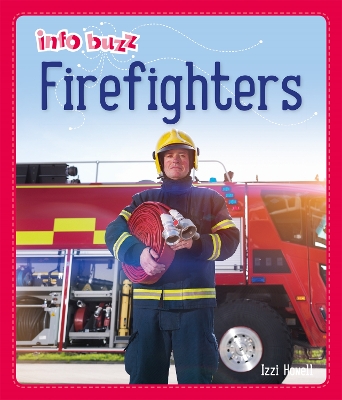 Info Buzz: People Who Help Us: Firefighters book