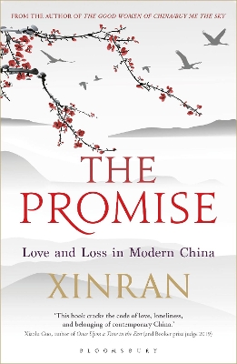 The Promise: Love and Loss in Modern China by Xinran Xue