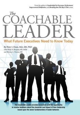 The Coachable Leader: What Future Executives Need to Know Today book