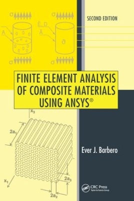 Finite Element Analysis of Composite Materials Using ANSYS (R), Second Edition by Ever J. Barbero