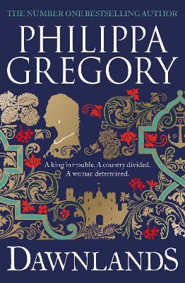 Dawnlands: the number one bestselling author of vivid stories crafted by history by Philippa Gregory