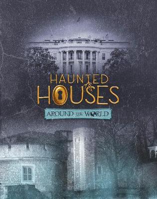 Haunted Houses Around the World by Joan Axelrod-Contrada