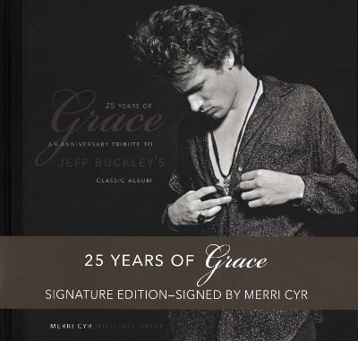 25 Years of Grace: An Anniversary Tribute to Jeff Buckley's Classic Album by Merri Cyr