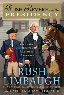 Rush Revere and the Presidency book