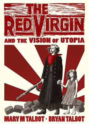 The Red Virgin and the Vision of Utopia by Bryan Talbot