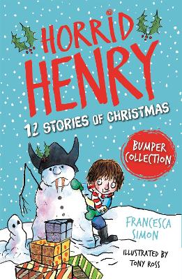 Horrid Henry: 12 Stories of Christmas book
