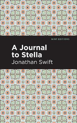 A Journal to Stella by Jonathan Swift