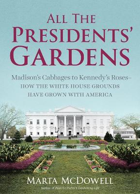 All the Presidents Gardens book
