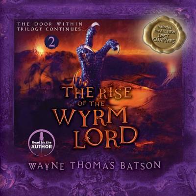 The The Rise of the Wyrm Lord by Wayne Thomas Batson