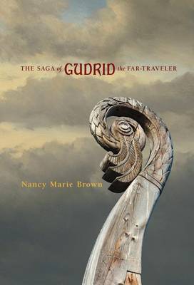 The Saga of Gudrid the Far-Traveler by Nancy Marie Brown