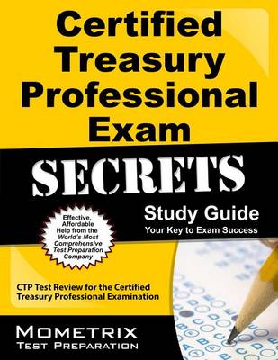 Certified Treasury Professional Exam Secrets, Study Guide book