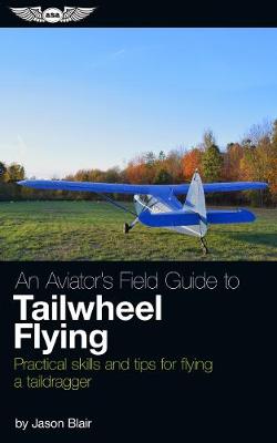 Aviator's Field Guide to Tailwheel Flying book