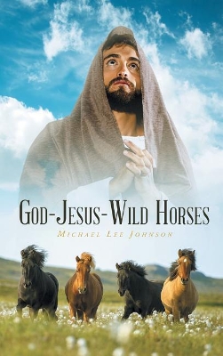 God-Jesus-Wild Horses book