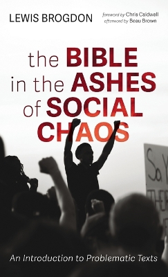 The Bible in the Ashes of Social Chaos book