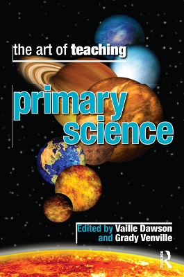 Art of Teaching Primary Science by Vaille Dawson