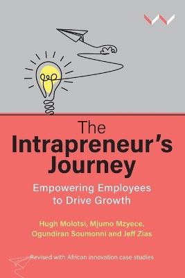 The Intrapreneur’s Journey: Empowering Employees to Drive Growth book