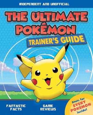 The Ultimate Pokémon Trainer's Guide book