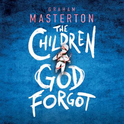The Children God Forgot by Graham Masterton