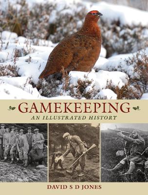 Gamekeeping: An Illustrated History book