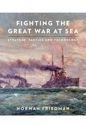 Fighting the Great War at Sea book