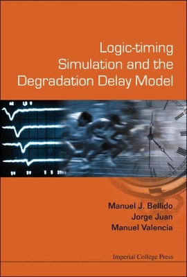 Logic-timing Simulation And The Degradation Delay Model book