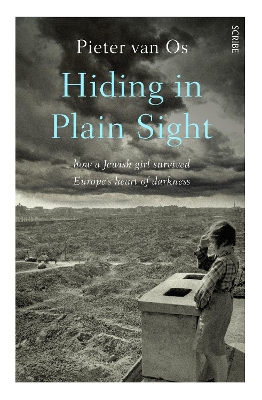 Hiding in Plain Sight: how a Jewish girl survived Europe’s heart of darkness book