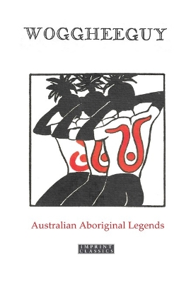 Woggheeguy: Australian Aboriginal Legends book