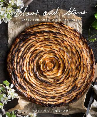 Flour and Stone: Baked for Love, Life and Happiness book