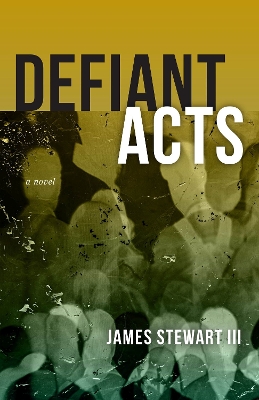 Defiant Acts: A Novel book