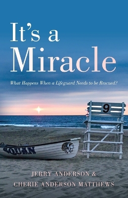 It's a Miracle: What Happens When a Lifeguard Needs to be Rescued book