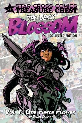 The Black Blossom: Vol 1. One Fierce Flower by Evan David