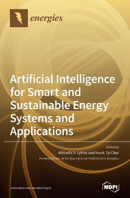 Artificial Intelligence for Smart and Sustainable Energy Systems and Applications book