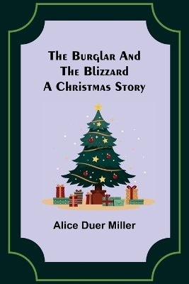 The Burglar and the Blizzard: A Christmas Story book