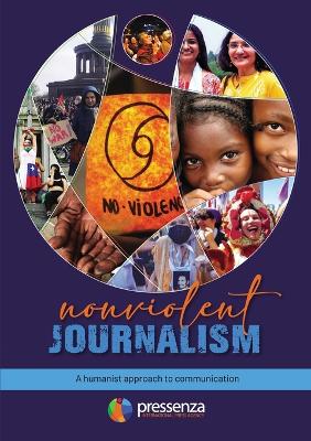 Nonviolent Journalism: A humanist approach to communication book