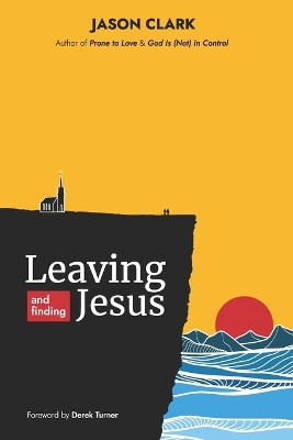 Leaving and Finding Jesus book