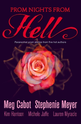 Prom Nights From Hell by Stephenie Meyer