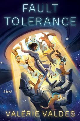Fault Tolerance: A Novel by Valerie Valdes