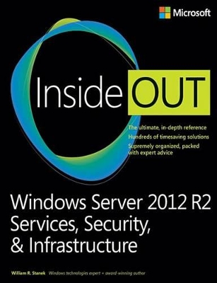 Windows Server 2012 R2 Inside Out Volume 2: Services, Security, & Infrastructure by William Stanek