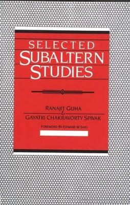 Selected Subaltern Studies by Ranajit Guha