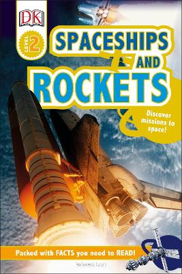 Spaceships and Rockets: Discover Missions to Space! by Deborah Lock